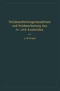 Holzbearbeitungsmaschinen und Holzbearbeitung des In- und Auslandes