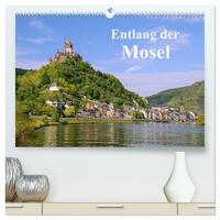 Entlang der Mosel (hochwertiger Premium Wandkalender 2025 DIN A2 quer), Kunstdruck in Hochglanz