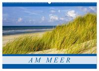 Am Meer (Wandkalender 2025 DIN A2 quer), CALVENDO Monatskalender
