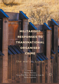 Vorderes Coverbild Militarised Responses to Transnational Organised Crime