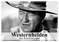 Westernhelden der Kinoleinwand (Wandkalender 2026 DIN A3 quer), CALVENDO Monatskalender