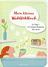 Mein kleines Wohlfühlbuch