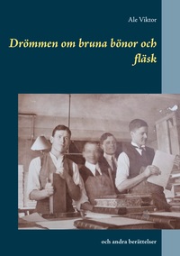 Drömmen om bruna bönor och fläsk