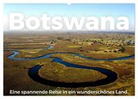 Botswana - Eine spannende Reise in ein wunderschönes Land. (Wandkalender 2026 DIN A2 quer), CALVENDO Monatskalender