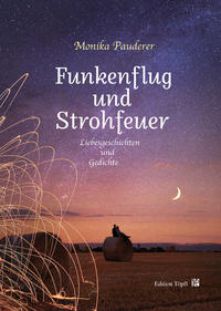 Funkenflug und Strohfeuer