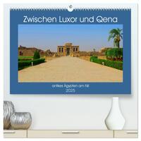 Zwischen Luxor und Qena - antikes Ägypten am Nil (hochwertiger Premium Wandkalender 2025 DIN A2 quer), Kunstdruck in Hochglanz