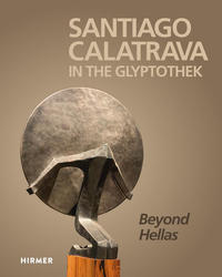 Vorderes Coverbild Santiago Calatrava in the Glyptothek