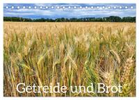 Getreide und Brot (Tischkalender 2025 DIN A5 quer), CALVENDO Monatskalender