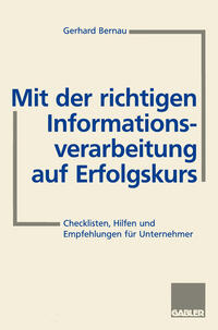 Mit der richtigen Informationsverarbeitung auf Erfolgskurs