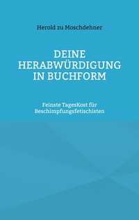 Deine Herabwürdigung in Buchform