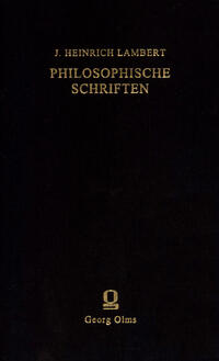 J. Heinrich Lambert: Philosophische Schriften