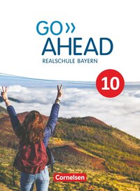 Vorderes Coverbild Go Ahead - Realschule Bayern 2017 - 10. Jahrgangsstufe