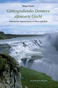 Göttergrollendes Donnern, elfenzarte Gischt