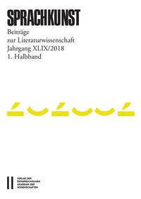 Sprachkunst. Beiträge zur Literaturwissenschaft / Sprachkunst Jahrgang XLIX/2018 1.Halbband