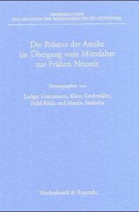 Die Präsenz der Antike im Übergang vom Mittelalter zur Frühen Neuzeit