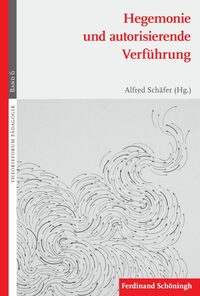 Hegemonie und autorisierende Verführung
