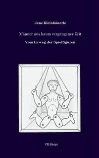 Männer aus kaum vergangener Zeit