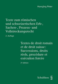 Vorderes Coverbild Texte zum römischen und schweizerischen Erb-, Sachen-,Prozess- und Vollstreckungsrecht - Textes de droit romain et de droit suisse : Successions, droits réels, procédure (PrintPlu§)