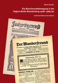 Die Naturfreundebewegung in der Region Berlin-Brandenburg 1908–1989/90 - Kontinuitäten und Brüche