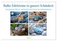 Halbe Edelsteine in ganzer Schönheit (Wandkalender 2026 DIN A3 quer), CALVENDO Monatskalender