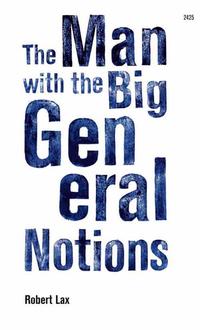 The Man with the Big General Notions