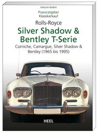 Praxisratgeber Klassikerkauf Rolls Royce Silver Shadow & Bentley T-Serie