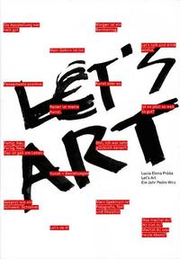 Let's Art - Ein Jahr Pedro Wirz