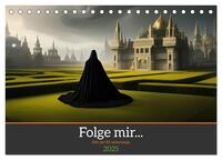 Folge mir... Mit der KI unterwegs (Tischkalender 2025 DIN A5 quer), CALVENDO Monatskalender