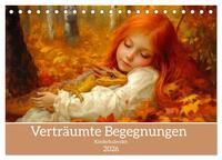 Verträumte Begegnungen - Kinderkalender (Tischkalender 2026 DIN A5 quer), CALVENDO Monatskalender