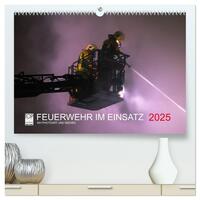 FEUERWEHR IM EINSATZ (hochwertiger Premium Wandkalender 2025 DIN A2 quer), Kunstdruck in Hochglanz