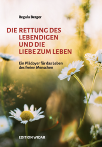 Die Rettung des Lebendigen und die Liebe zum Leben