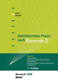 Stahlbetonbau-Praxis nach Eurocode 2: Band 2
