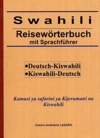 Swahili-Reisewörterbuch: Deutsch-Kiswahili, Kiswahili-Deutsch