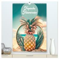 Tropische Träumereien (hochwertiger Premium Wandkalender 2025 DIN A2 hoch), Kunstdruck in Hochglanz