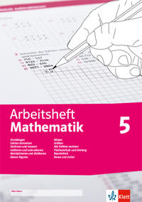 Arbeitsheft Mathematik 5. Grundlagen, Zahlen darstellen, zeichnen, messen, addieren, subtrahieren, multiplizieren, dividieren, ebene Figuren, Körper, Größen, Flächeninhalt, Umfang, Rauminhalt, Daten, Zufall