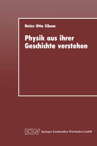 Vorderes Coverbild Physik aus ihrer Geschichte verstehen