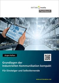 Grundlagen der Industriellen Kommunikation Kompakt