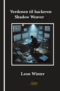 Verdenen til hackeren Shadow Weaver