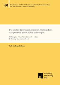 Der Einfluss des wahrgenommenen Alterns auf die Akzeptanz von Smart-Home-Technologien