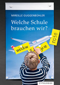 Vorderes Coverbild Welche Schule brauchen wir?