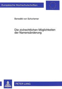 Die zivilrechtlichen Möglichkeiten der Namensänderung