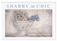 Shabby ist Chic (Wandkalender 2025 DIN A4 quer), CALVENDO Monatskalender