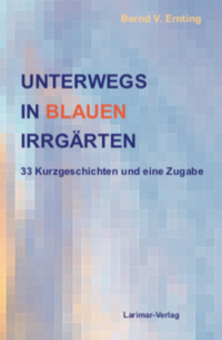Unterwegs in blauen Irrgärten