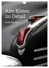 Alte Kisten im Detail (Wandkalender 2025 DIN A4 hoch), CALVENDO Monatskalender