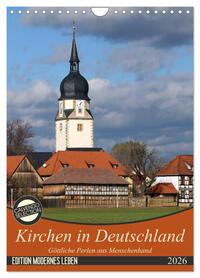 Kirchen in Deutschland - Göttliche Perlen aus Menschenhand (Wandkalender 2026 DIN A4 hoch), CALVENDO Monatskalender
