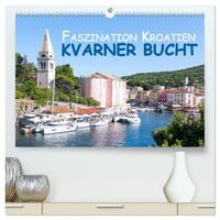 Faszination Kroatien – Kvarner Bucht (hochwertiger Premium Wandkalender 2025 DIN A2 quer), Kunstdruck in Hochglanz