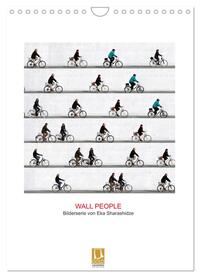 Wall People - Bilderserie von Eka Sharashidze (Wandkalender 2025 DIN A4 hoch), CALVENDO Monatskalender