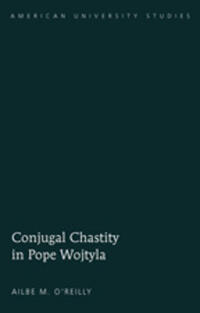 Conjugal Chastity in Pope Wojtyla