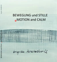 BEWEGUNG und STILLE