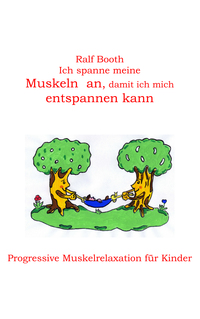 Vorderes Coverbild Ich spanne meine Muskeln an, damit ich mich entspannen kann